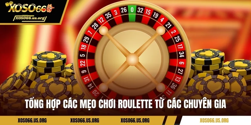 Cách Chơi Roulette Xoso66 - Hướng Dẫn Chi Tiết Từ A - Z Cho Newbie Tổng hợp các mẹo chơi Roulette từ các chuyên gia
