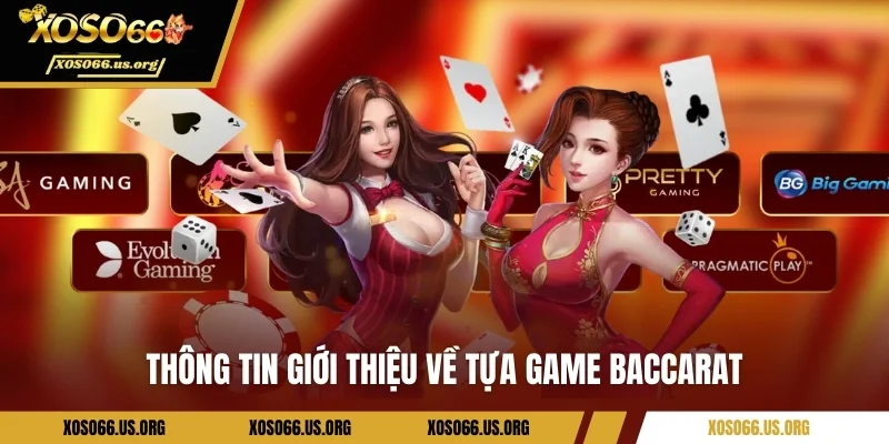 Thông tin giới thiệu về tựa game Baccarat