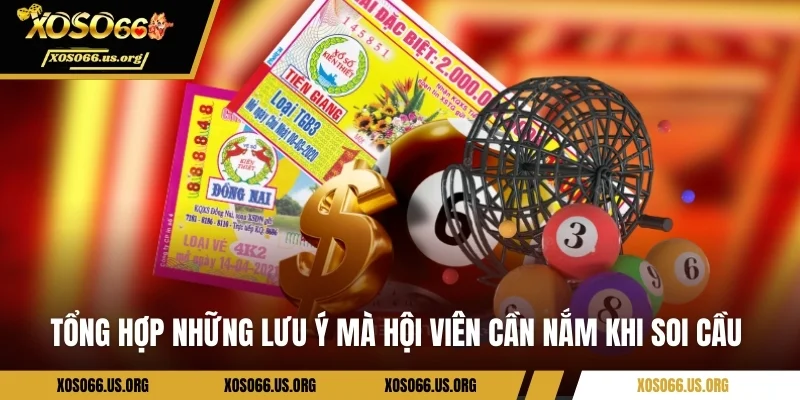 Tổng hợp những lưu ý mà hội viên cần nắm khi soi cầu 