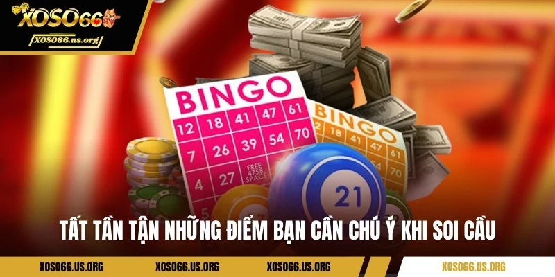 Soi Cầu Miền Bắc – Khám Phá Bí Mật May Mắn Tại Xoso66 Tất tần tận những điểm bạn cần chú ý khi soi cầu